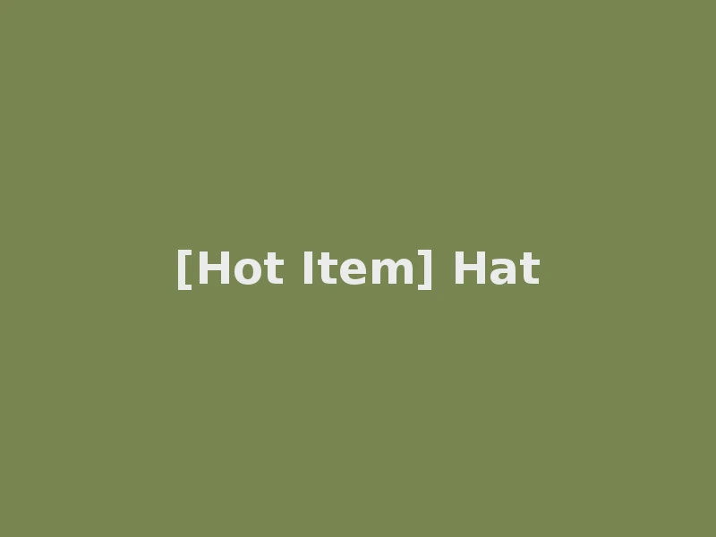 [Hot Item] Hat