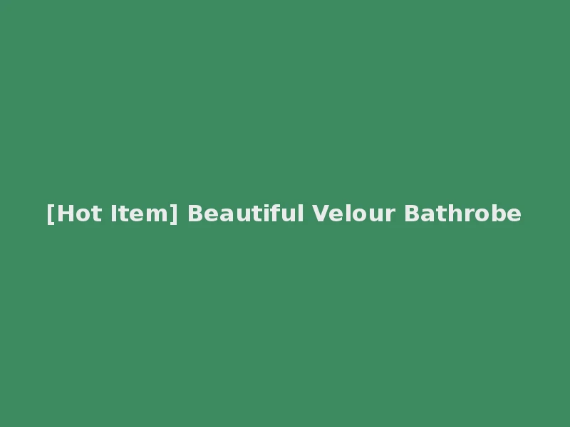 [Hot Item] Beautiful Velour Bathrobe