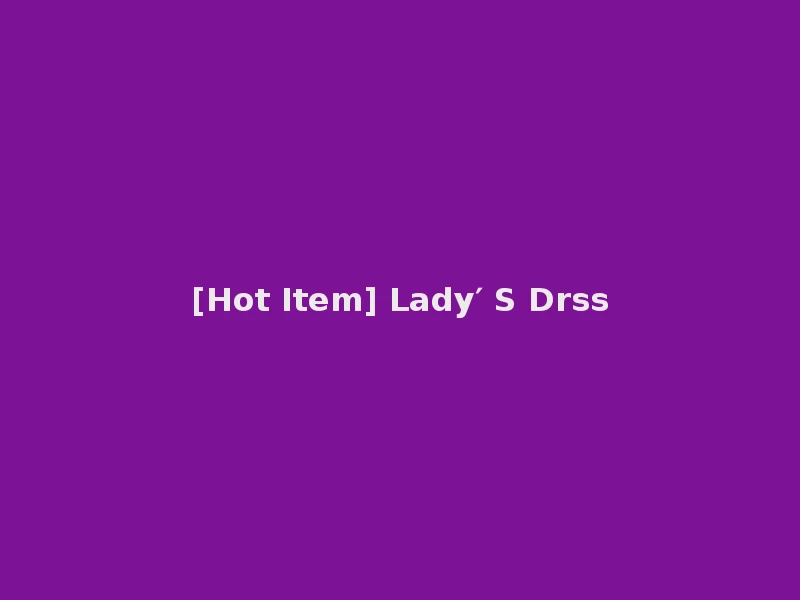 [Hot Item] Lady′ S Drss