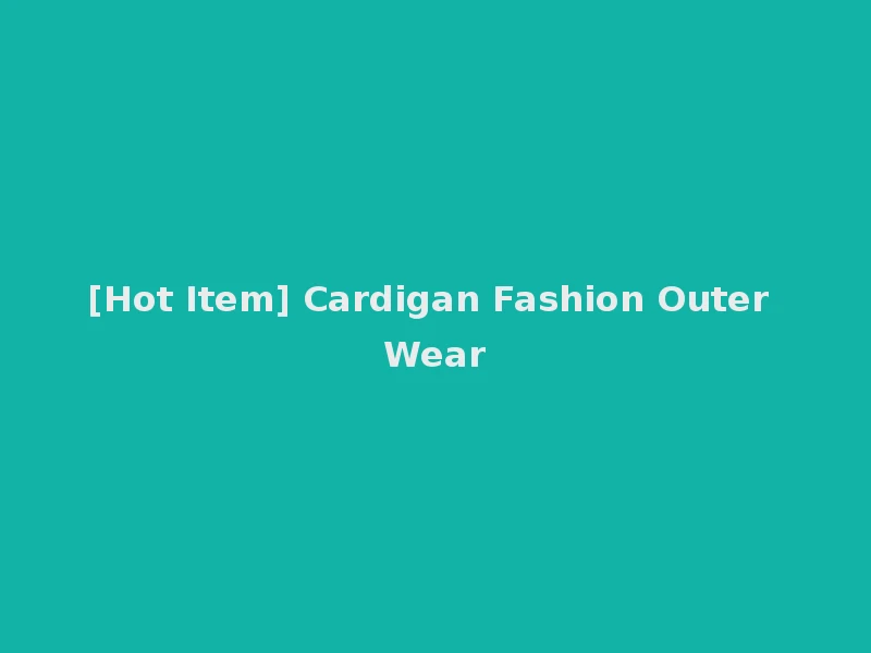 [Hot Item] Cardigan Fashion Outer Wear
