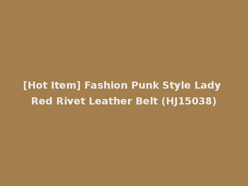 [Hot Item] Fashion Punk Style Lady Red Rivet Leather Belt (HJ15038)