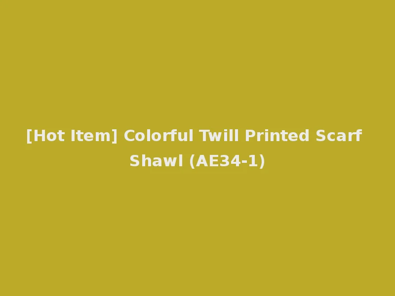 [Hot Item] Colorful Twill Printed Scarf Shawl (AE34-1)