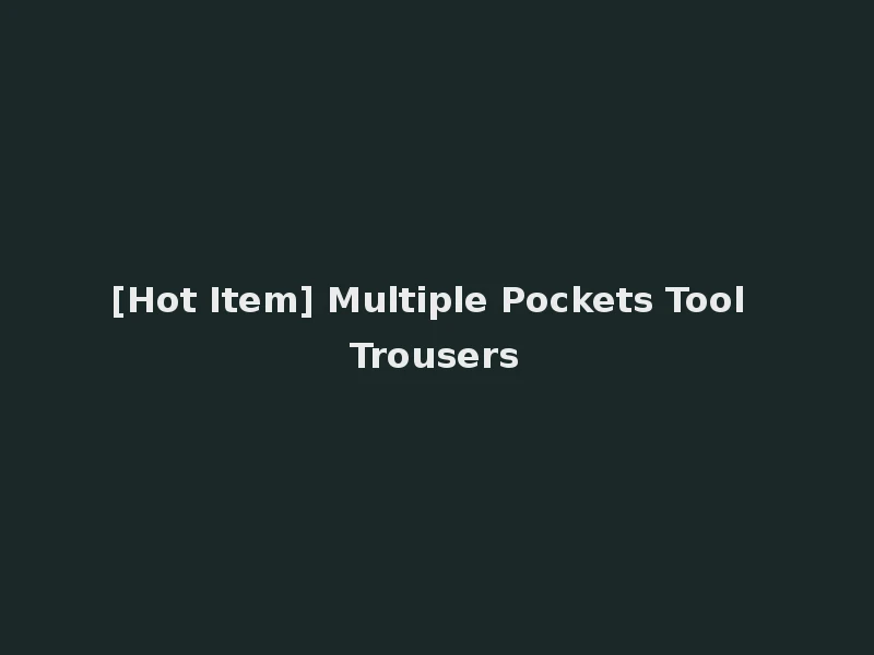 [Hot Item] Multiple Pockets Tool Trousers