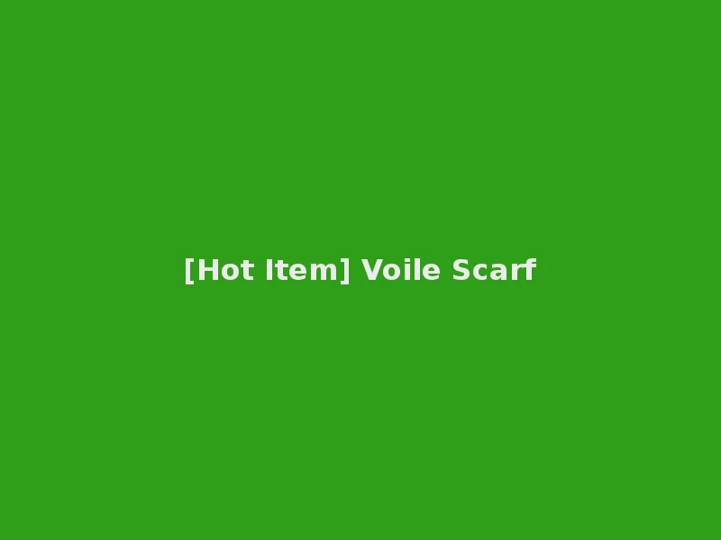 [Hot Item] Voile Scarf