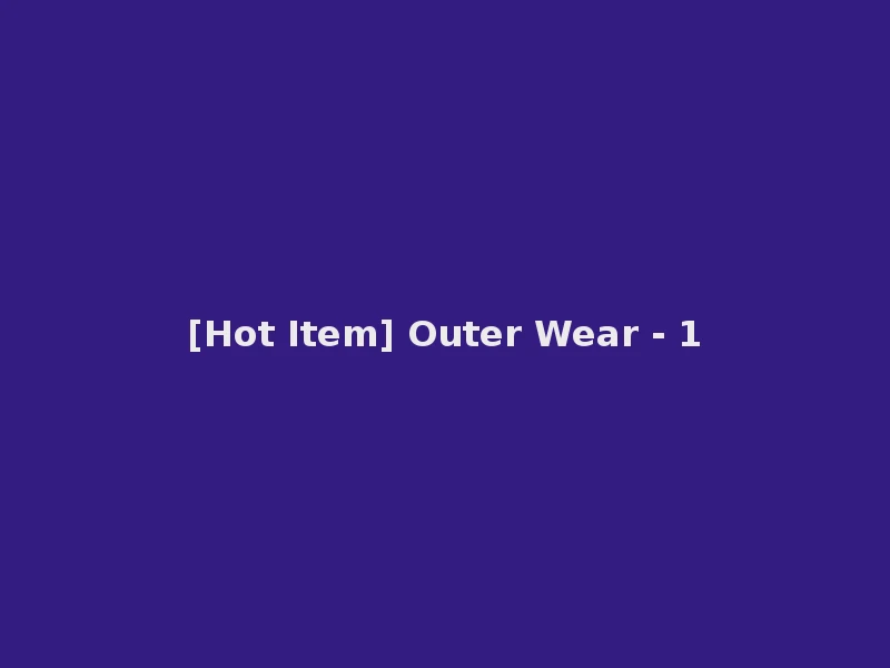 [Hot Item] Outer Wear - 1
