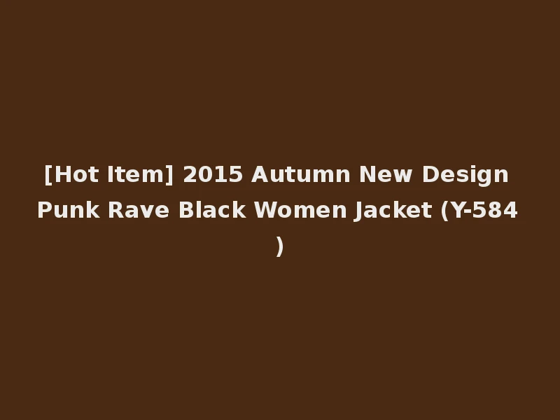 [Hot Item] 2015 Autumn New Design Punk Rave Black Women Jacket (Y-584)