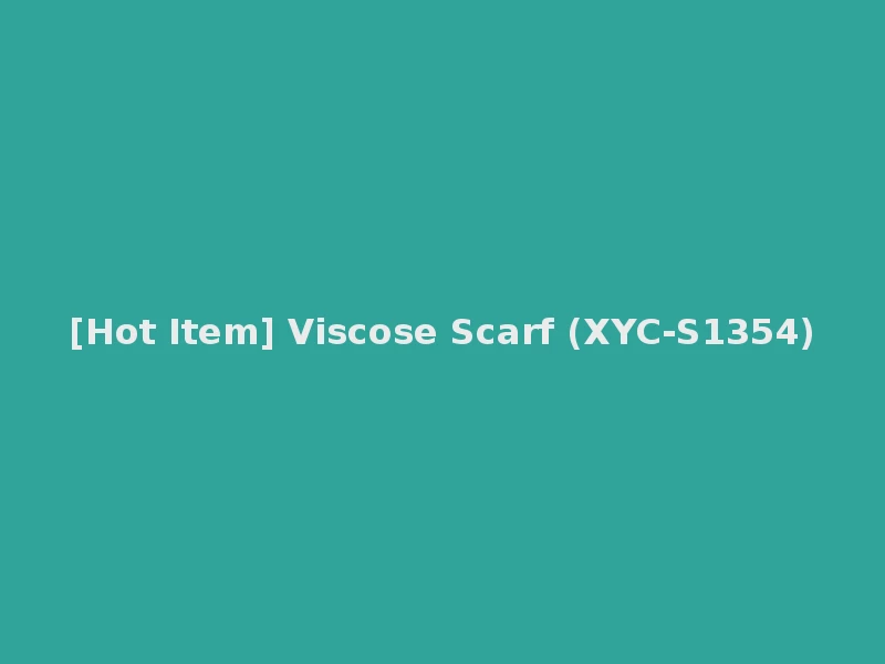 [Hot Item] Viscose Scarf (XYC-S1354)