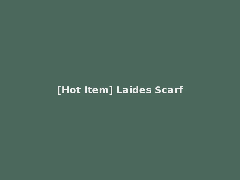 [Hot Item] Laides Scarf