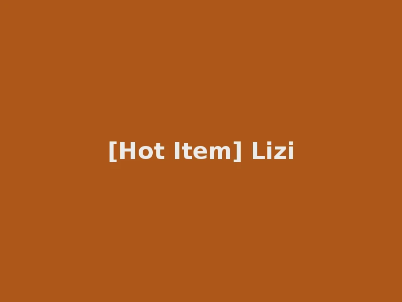 [Hot Item] Lizi