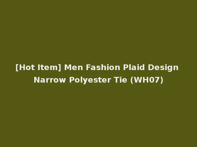 [Hot Item] Men Fashion Plaid Design Narrow Polyester Tie (WH07)