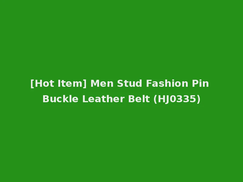 [Hot Item] Men Stud Fashion Pin Buckle Leather Belt (HJ0335)