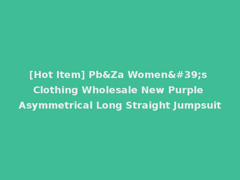 [Hot Item] Pb&Za Women's Clothing Wholesale New Purple Asymmetrical Long Straight Jumpsuit