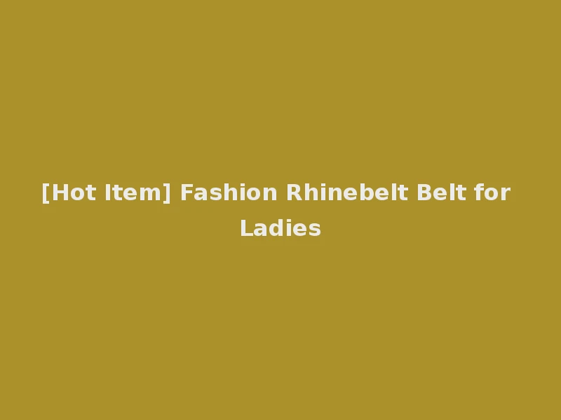 [Hot Item] Fashion Rhinebelt Belt for Ladies
