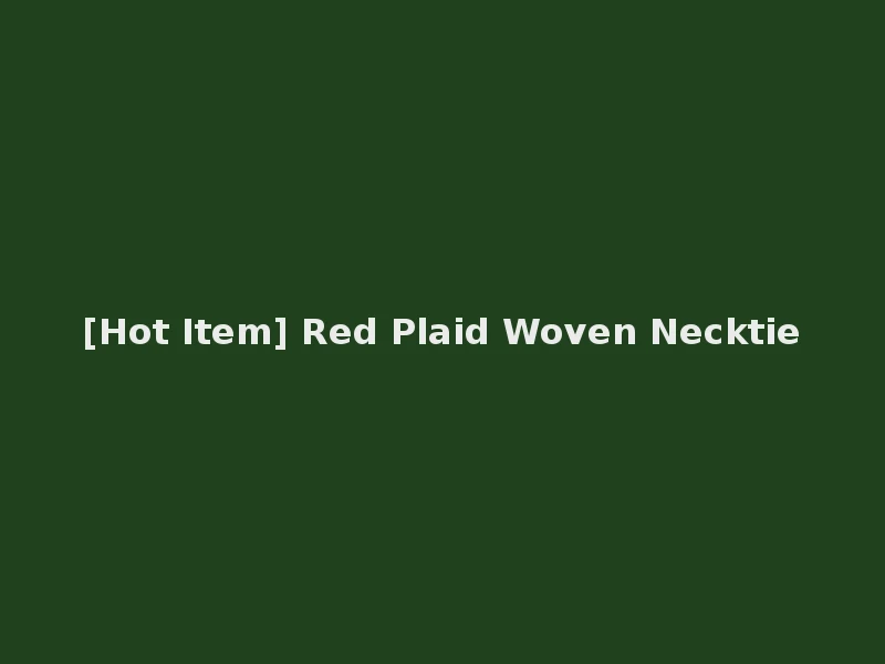 [Hot Item] Red Plaid Woven Necktie