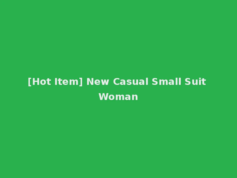 [Hot Item] New Casual Small Suit Woman
