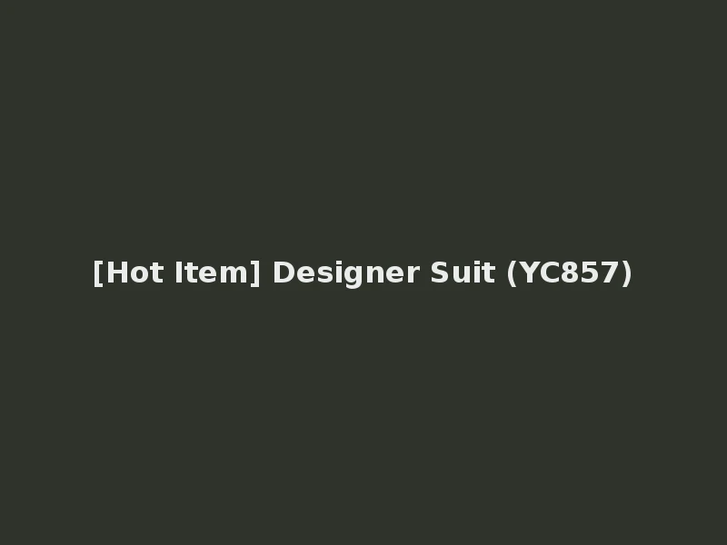 [Hot Item] Designer Suit (YC857)