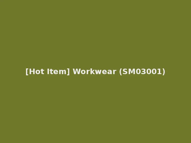 [Hot Item] Workwear (SM03001)
