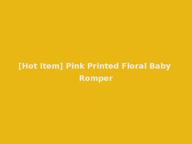 [Hot Item] Pink Printed Floral Baby Romper