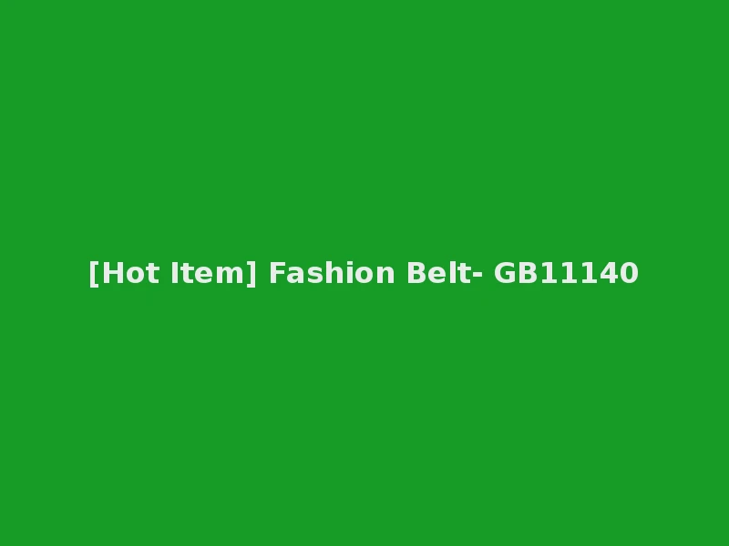 [Hot Item] Fashion Belt- GB11140