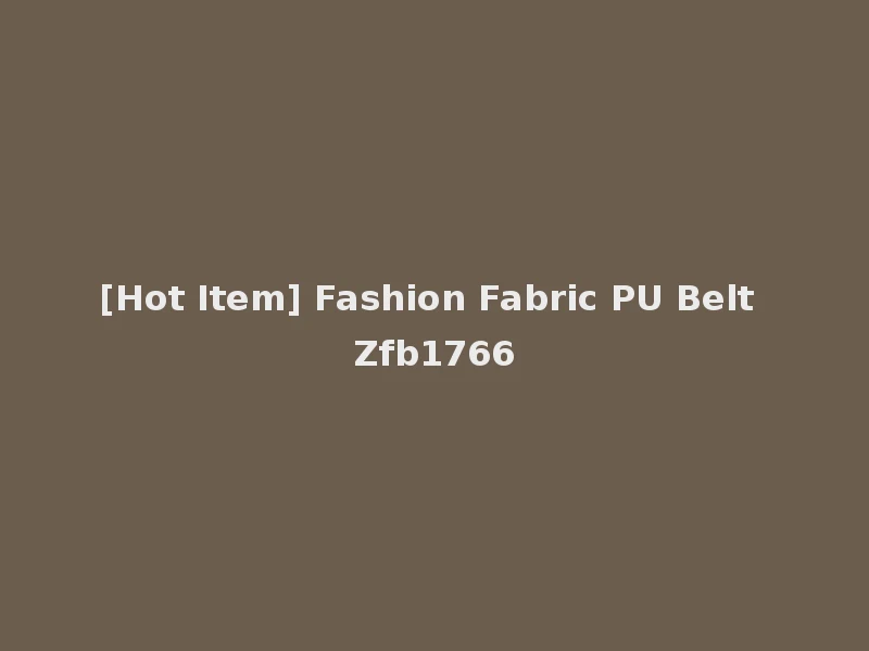 [Hot Item] Fashion Fabric PU Belt Zfb1766