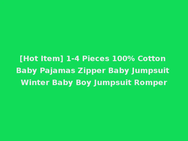 [Hot Item] 1-4 Pieces 100% Cotton Baby Pajamas Zipper Baby Jumpsuit Winter Baby Boy Jumpsuit Romper