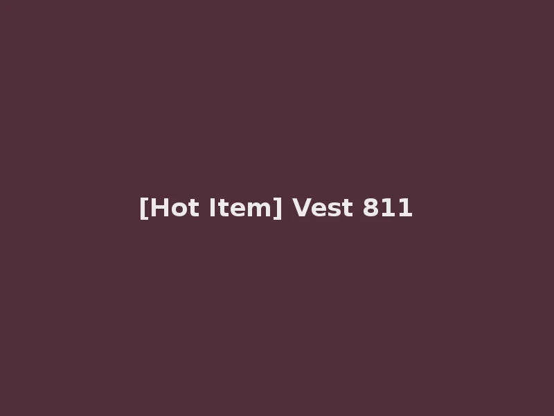 [Hot Item] Vest 811