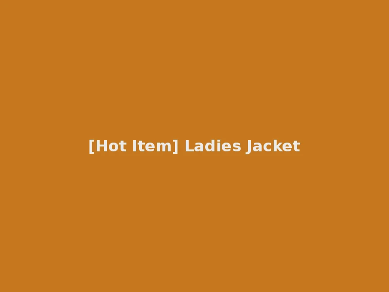 [Hot Item] Ladies Jacket