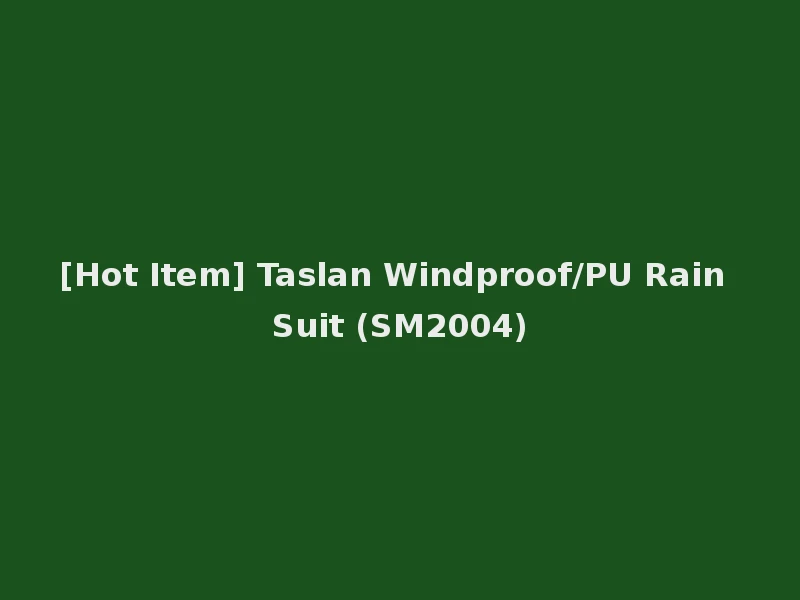 [Hot Item] Taslan Windproof/PU Rain Suit (SM2004)