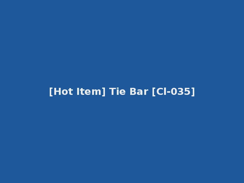 [Hot Item] Tie Bar [Cl-035]