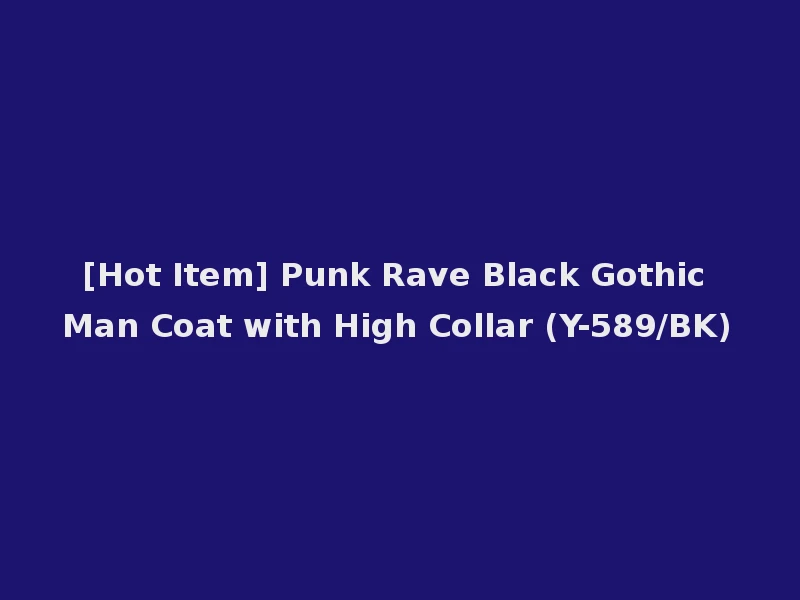 [Hot Item] Punk Rave Black Gothic Man Coat with High Collar (Y-589/BK)