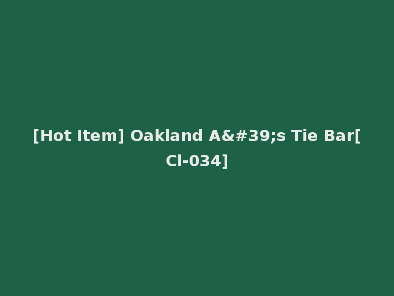 [Hot Item] Oakland A's Tie Bar[Cl-034]