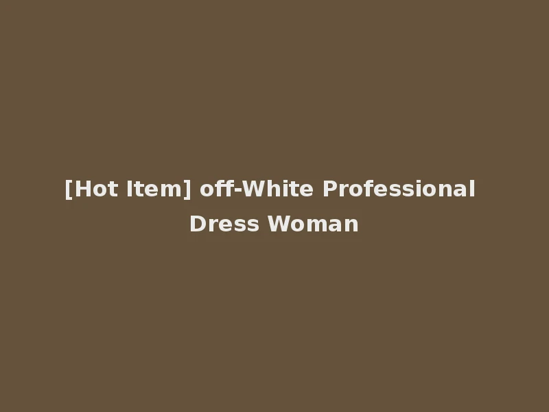 [Hot Item] off-White Professional Dress Woman