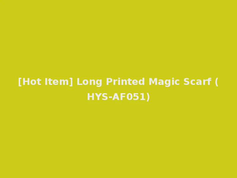 [Hot Item] Long Printed Magic Scarf (HYS-AF051)
