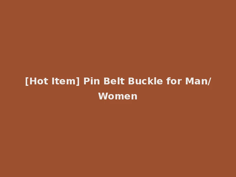 [Hot Item] Pin Belt Buckle for Man/Women