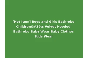 [Hot Item] Boys and Girls Bathrobe Children's Velvet Hooded Bathrobe Baby Wear Baby Clothes Kids Wear
