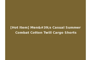[Hot Item] Men's Casual Summer Combat Cotton Twill Cargo Shorts