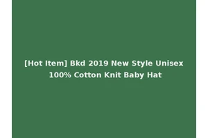 [Hot Item] Bkd 2019 New Style Unisex 100% Cotton Knit Baby Hat