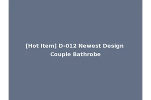 [Hot Item] D-012 Newest Design Couple Bathrobe