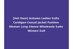 [Hot Item] Autumn Ladies Suits Cardigan Casual Jacket Fashion Woman Long Sleeve Wholesale Suits Women Suit