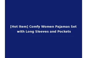 [Hot Item] Comfy Women Pajamas Set with Long Sleeves and Pockets