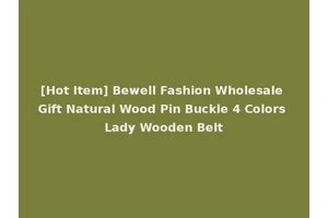 [Hot Item] Bewell Fashion Wholesale Gift Natural Wood Pin Buckle 4 Colors Lady Wooden Belt