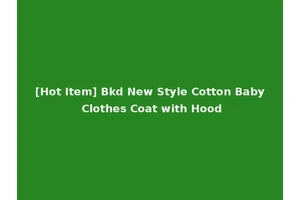 [Hot Item] Bkd New Style Cotton Baby Clothes Coat with Hood