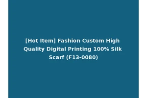 [Hot Item] Fashion Custom High Quality Digital Printing 100% Silk Scarf (F13-0080)