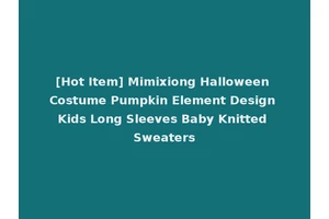 [Hot Item] Mimixiong Halloween Costume Pumpkin Element Design Kids Long Sleeves Baby Knitted Sweaters