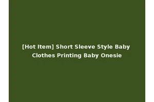 [Hot Item] Short Sleeve Style Baby Clothes Printing Baby Onesie