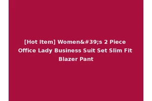 [Hot Item] Women's 2 Piece Office Lady Business Suit Set Slim Fit Blazer Pant