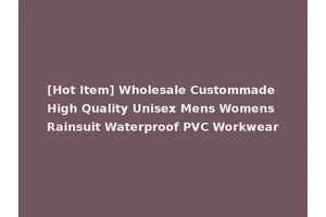 [Hot Item] Wholesale Custommade High Quality Unisex Mens Womens Rainsuit Waterproof PVC Workwear