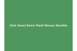 [Hot Item] Balck Plaid Woven Necktie