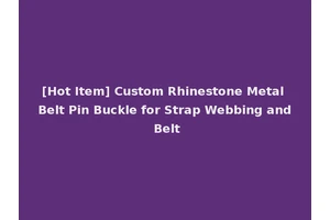 [Hot Item] Custom Rhinestone Metal Belt Pin Buckle for Strap Webbing and Belt