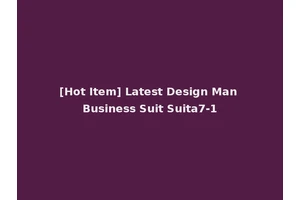 [Hot Item] Latest Design Man Business Suit Suita7-1